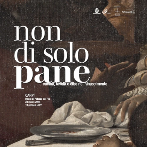 locandina Non di solo pane. Cucina, tavola e cibo nel Rinascimento